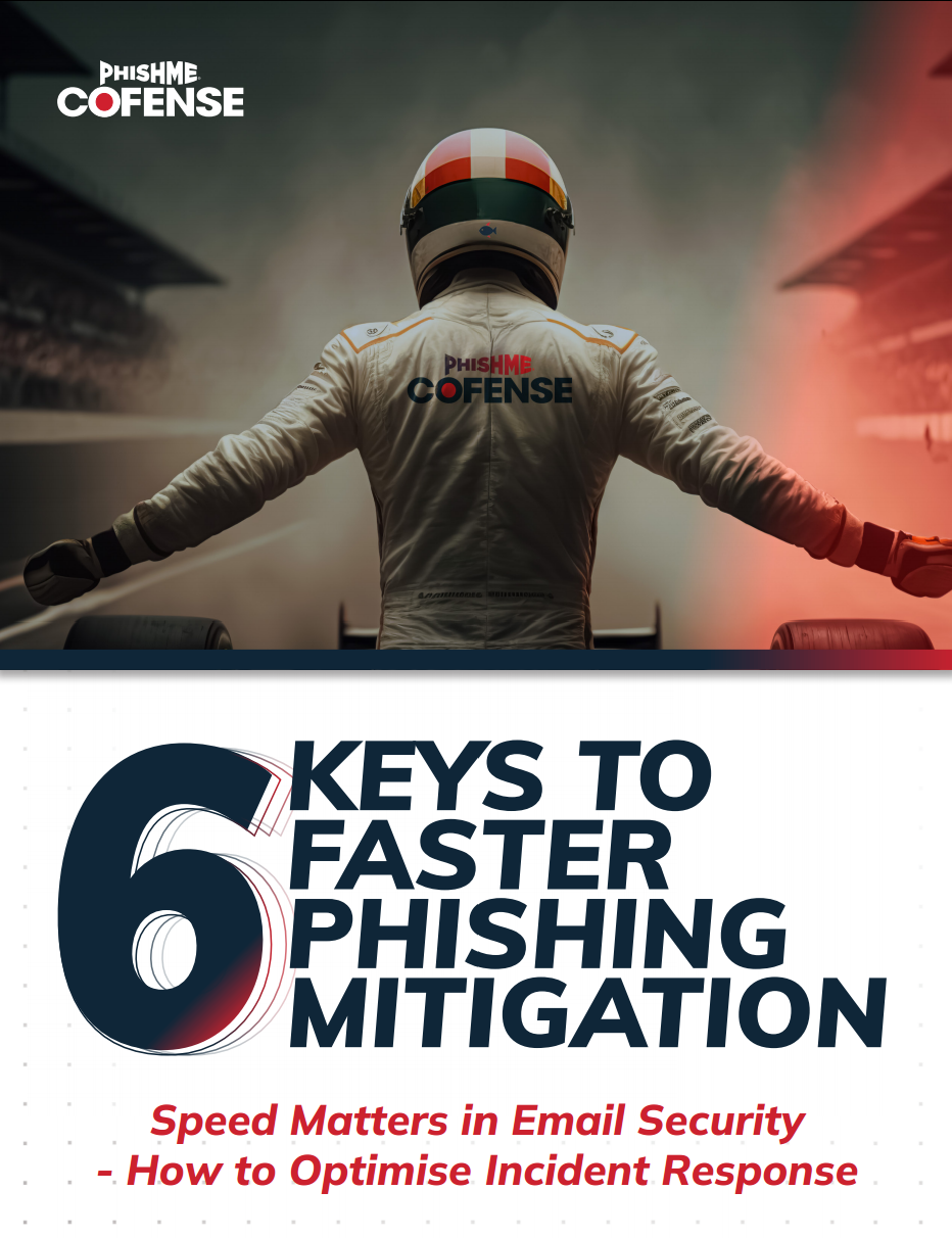 6 Keys to Faster Phishing Mitigation